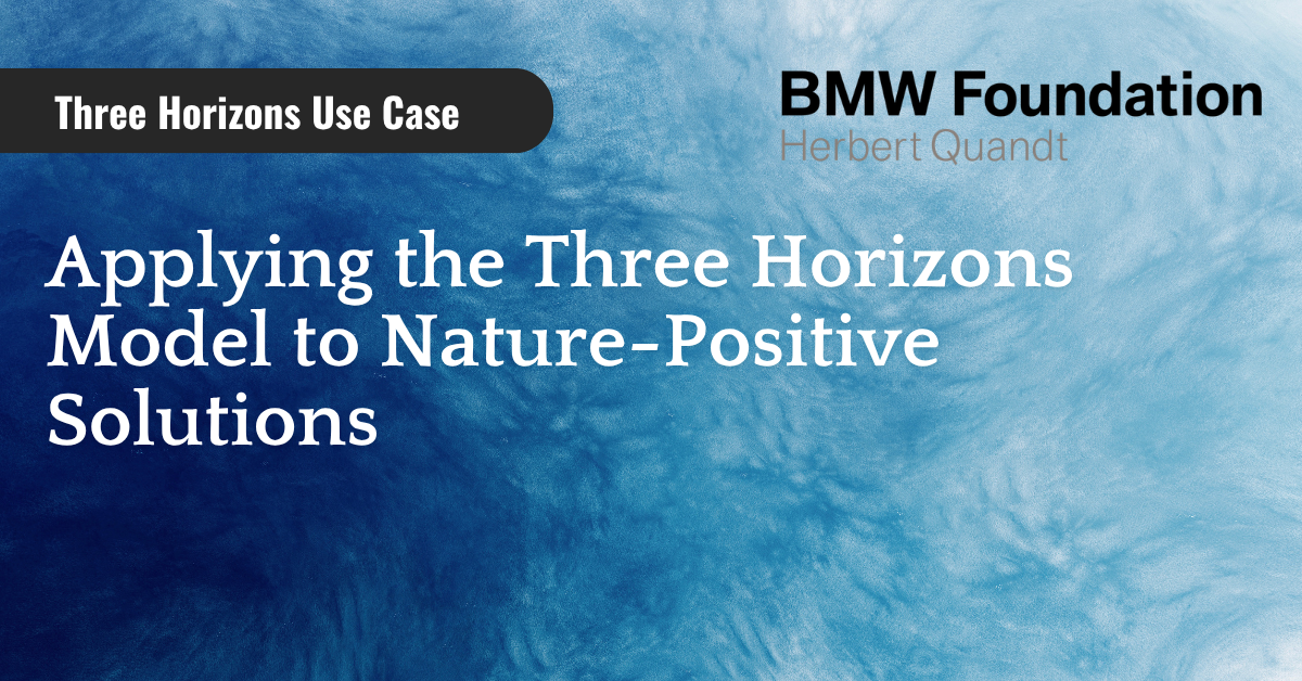Applying the Three Horizons Model to Nature-Positive Solutions